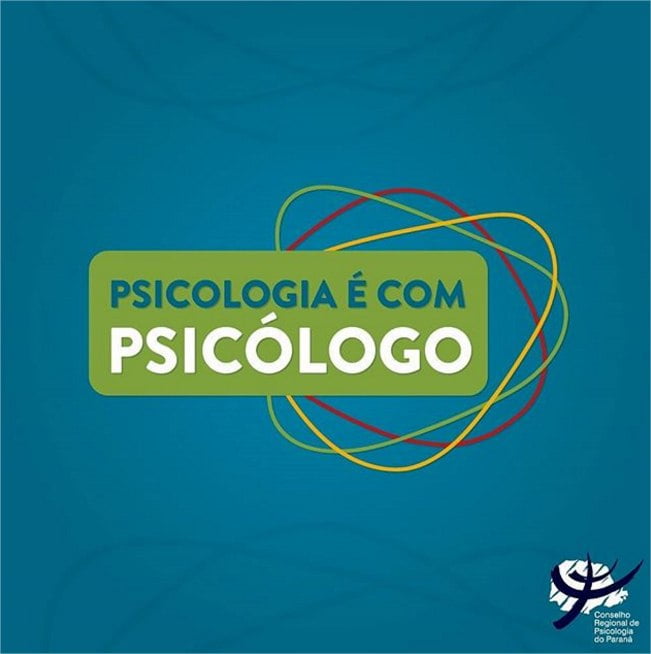 Campanha Psicologia é com Psicólogo – CRP – PR