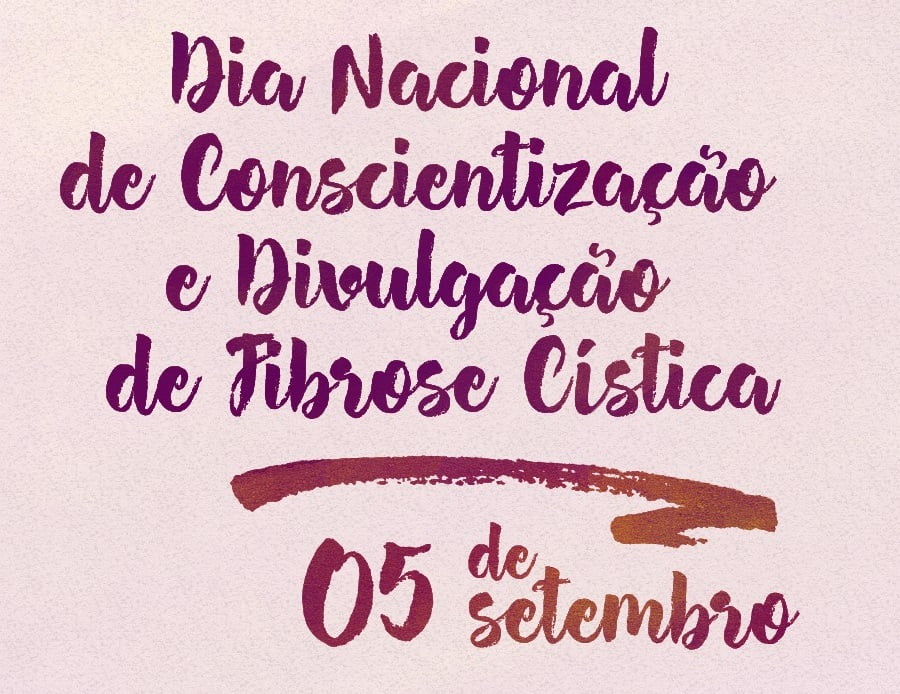 5 de setembro – Dia Nacional de Conscientização e Divulgação da Fibrose Cística