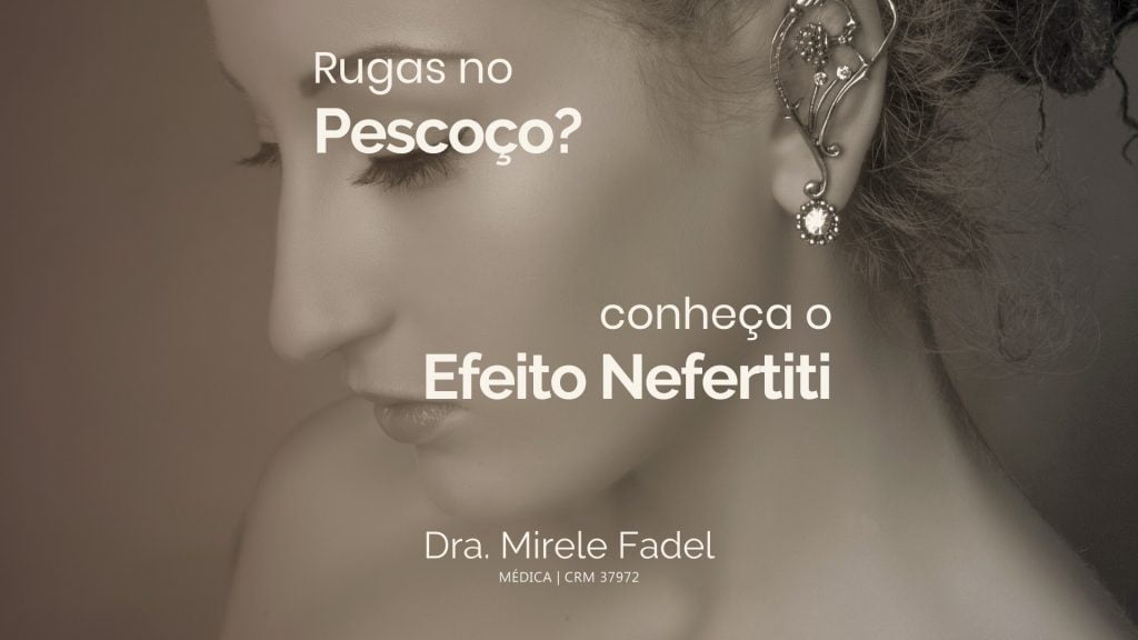 Já ouviu falar sobre o Efeito Nefertiti?