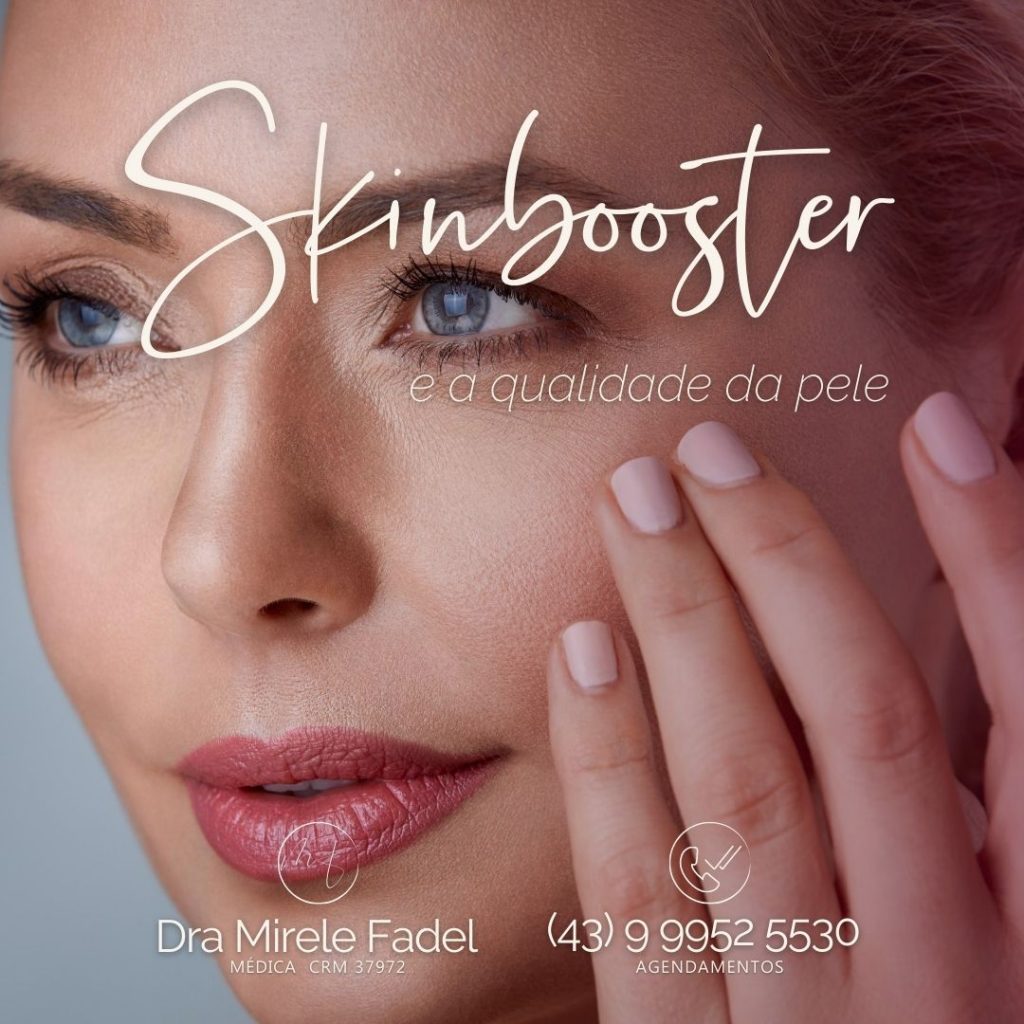 Skinbooster e a qualidade da nossa pele