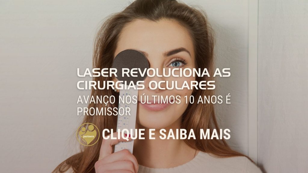 Laser revoluciona as cirurgias oculares: Avanço nos últimos 10 anos é promissor