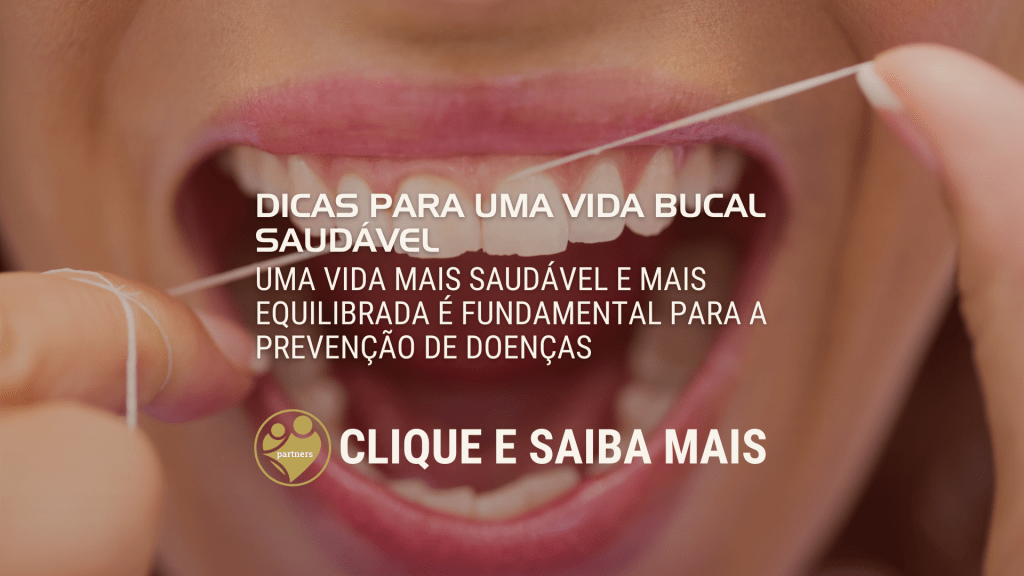 Dicas para uma vida bucal saudável