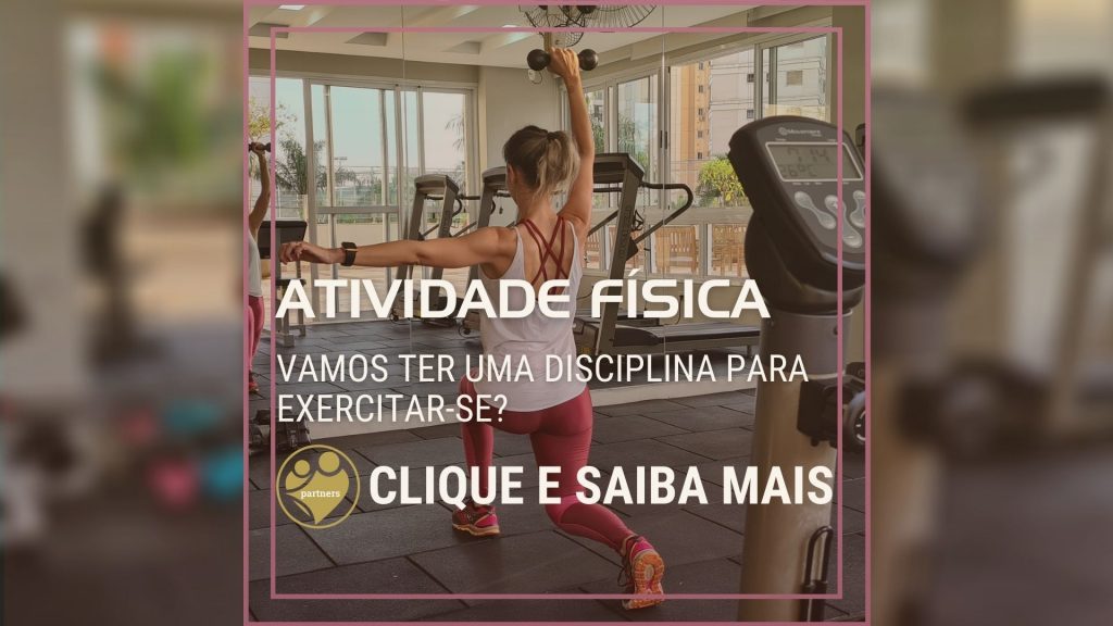 A Atividade Física e como consegui ter uma disciplina diária.