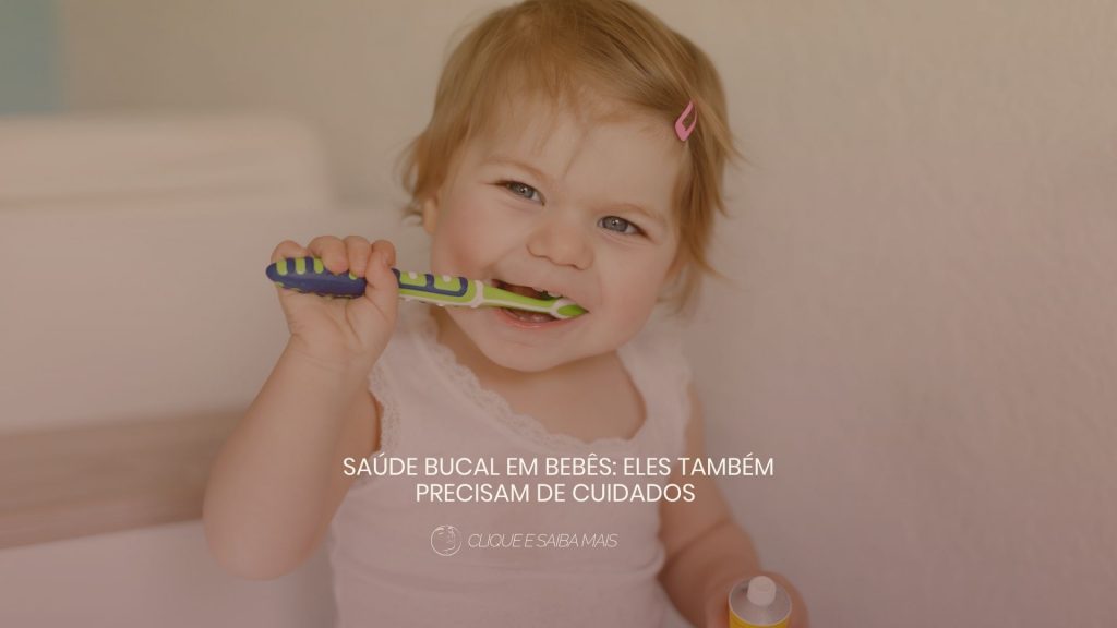 Saúde bucal em bebês: Eles também precisam de cuidados