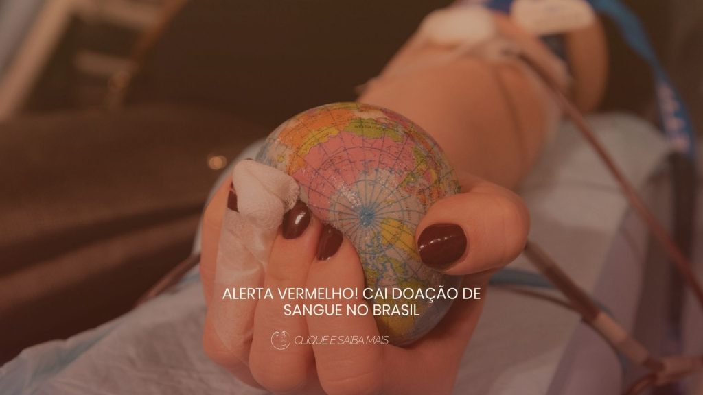 Alerta vermelho! Cai doação de sangue no Brasil