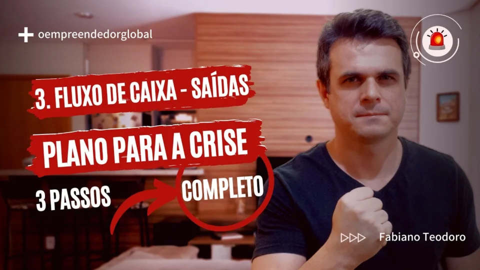 Vídeo: FLUXO DE CAIXA – SAÍDAS | PLANO DE CRISE COMPLETO 🚨 3 Passos para sua empresa superar a crise.